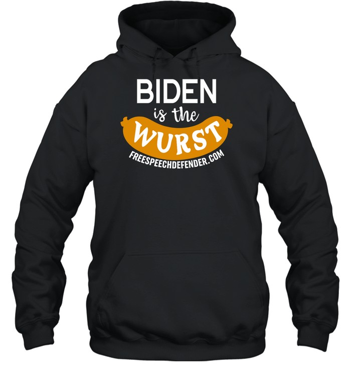 Biden Is The Wurst Shirt Panetory – Graphic Design Apparel &Amp; Accessories Online