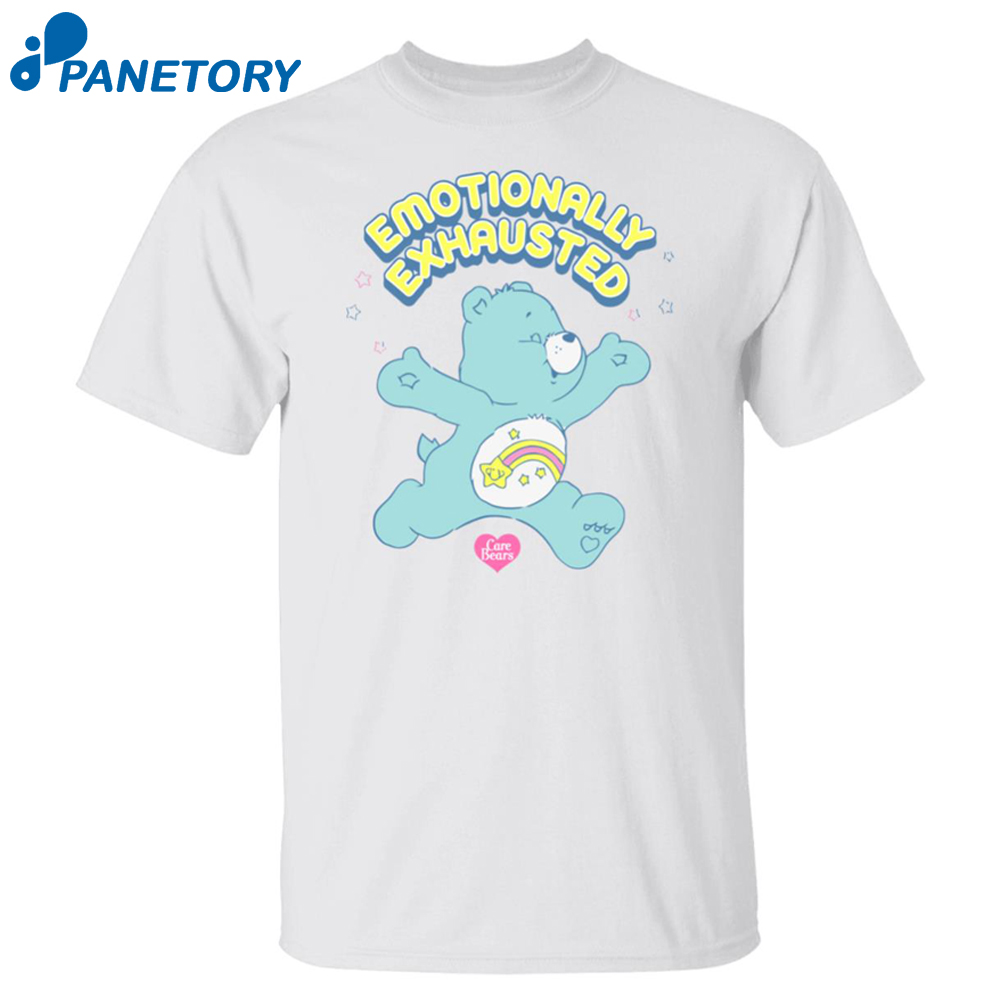 Care Bears Emotionally Exhausted Shirt