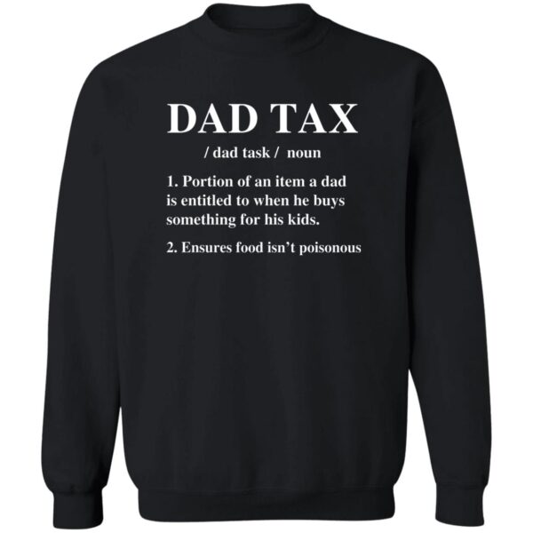 Dad Tax Portion Of An Item A Dad Is Entitled Shirt