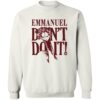 Emu Emmanuel Don’t Do It Shirt 2