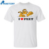 I Love Feet Garfield Shirt