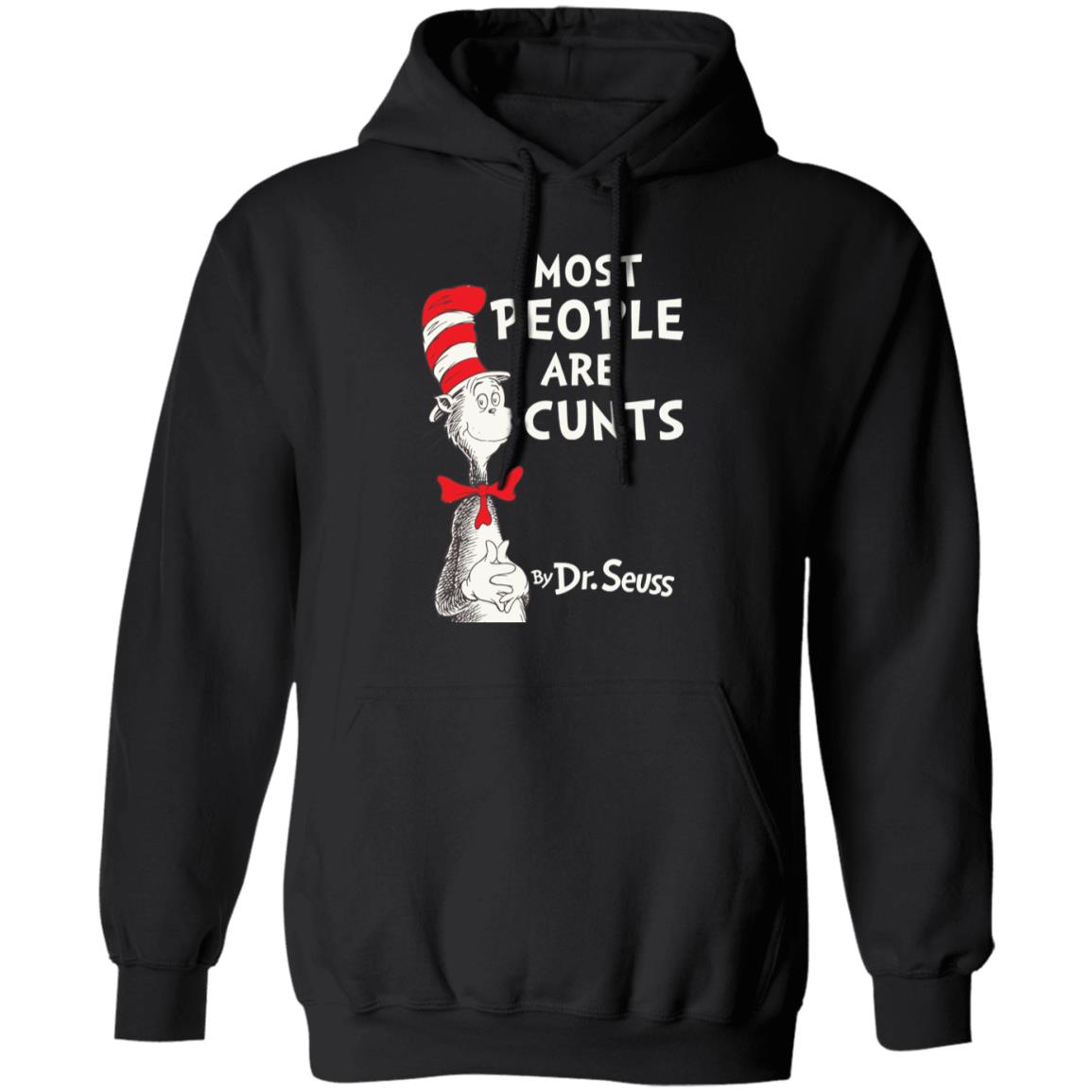 Most People Are Cunts By Dr Seuss Shirt 1