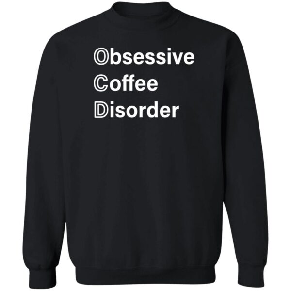 Obsessive Coffee Disorder Shirt