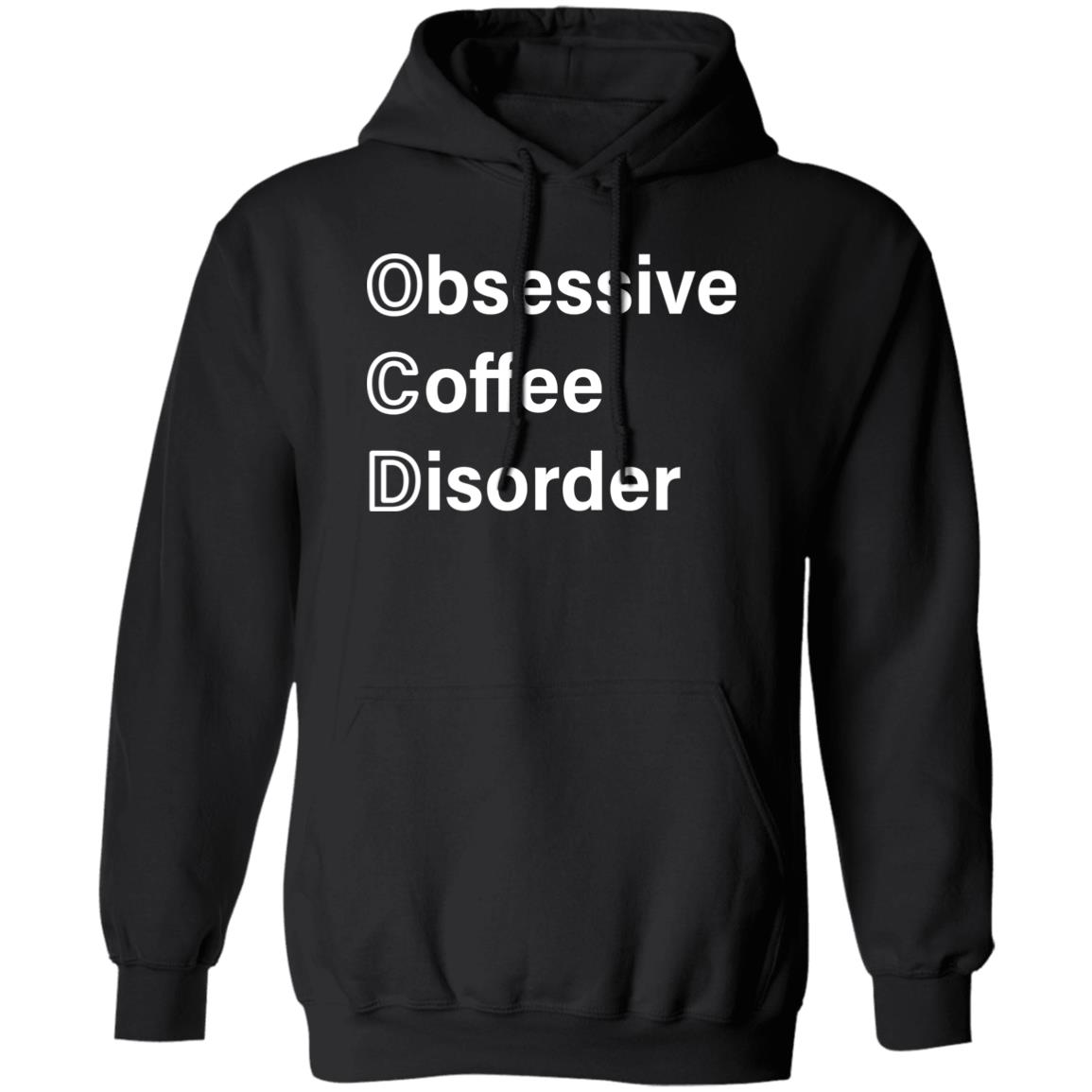 Obsessive Coffee Disorder Shirt 2