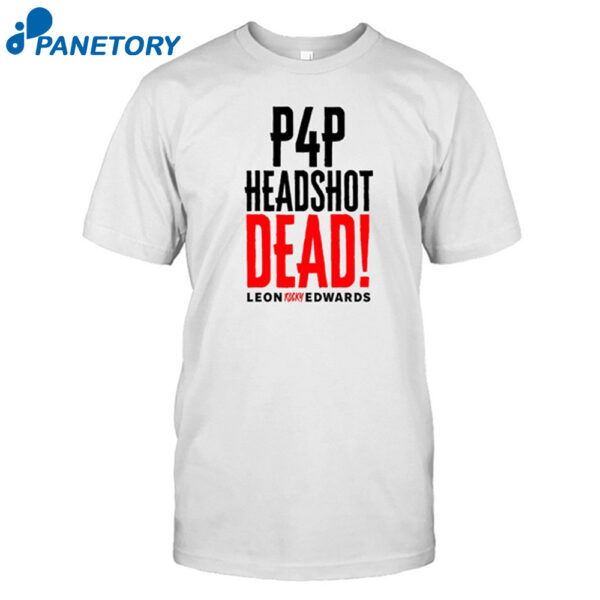 P4P Leon Rocky Edwards Headshot Shirts