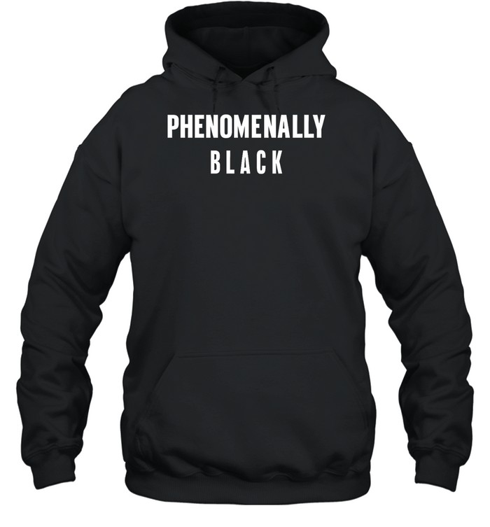Phenomenally Black Shirt 2