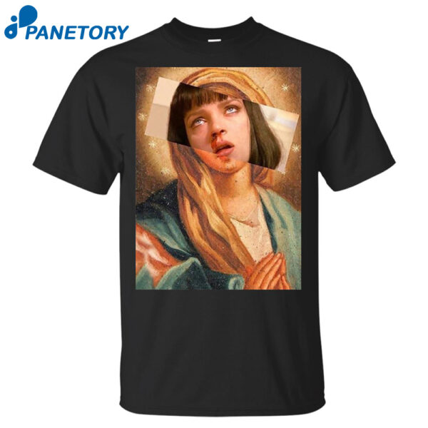 Pulp Fiction Virgin Mary Mia Wallace Shirt