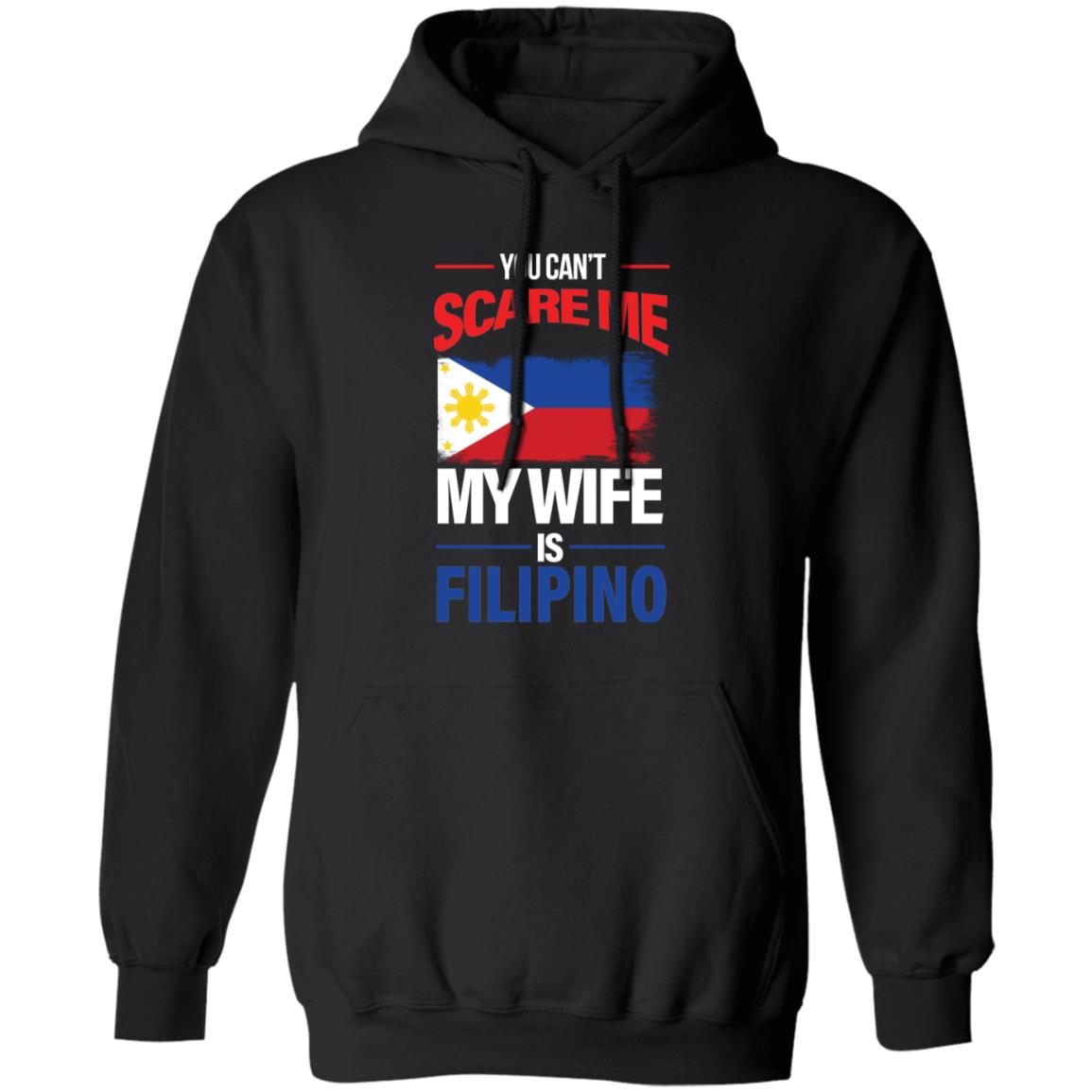 You Can’t Scare Me My Wife Is Filipino Shirt 1