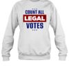 Count All Legal Votes Shirt 1