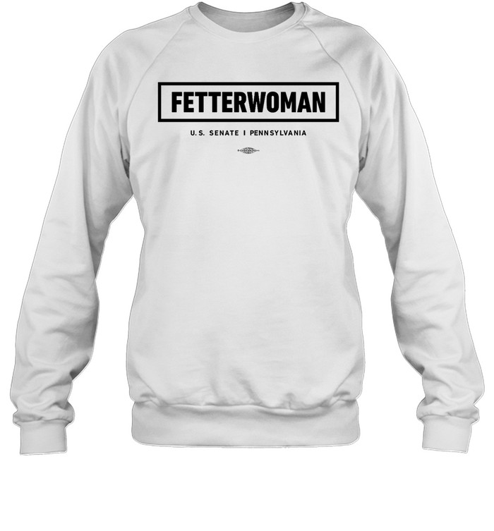 Fetterwoman Us Senate Pennsylvania Shirt Panetory – Graphic Design Apparel &Amp; Accessories Online