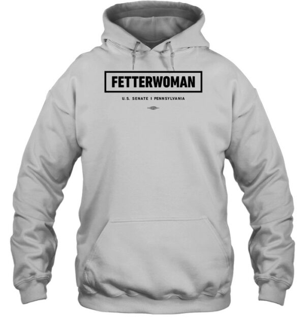 Fetterwoman Us Senate Pennsylvania Shirt
