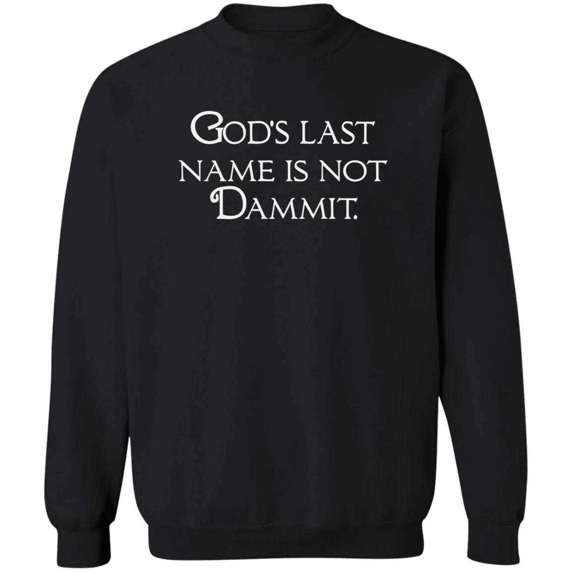 God’s Last Name Is Not Dammit Shirt 2