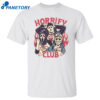 Horror Character Horrify Club Shirt