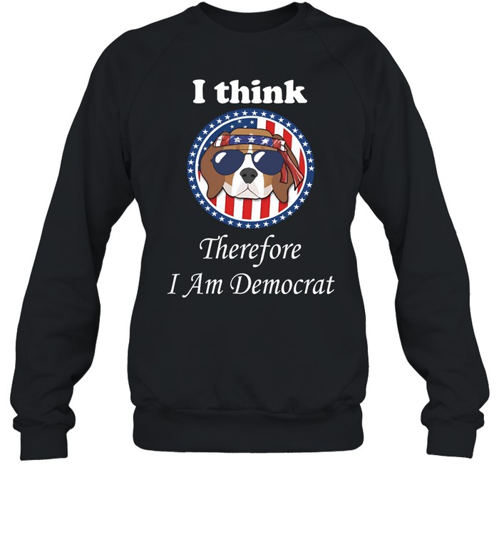I Think Therefore I Am Democrat Shirt 1