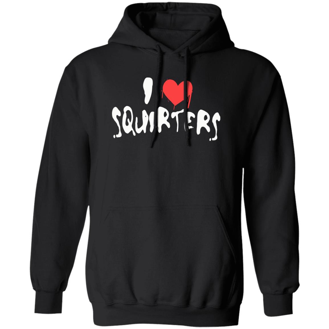 I Love Squirters Shirt Panetory – Graphic Design Apparel &Amp; Accessories Online