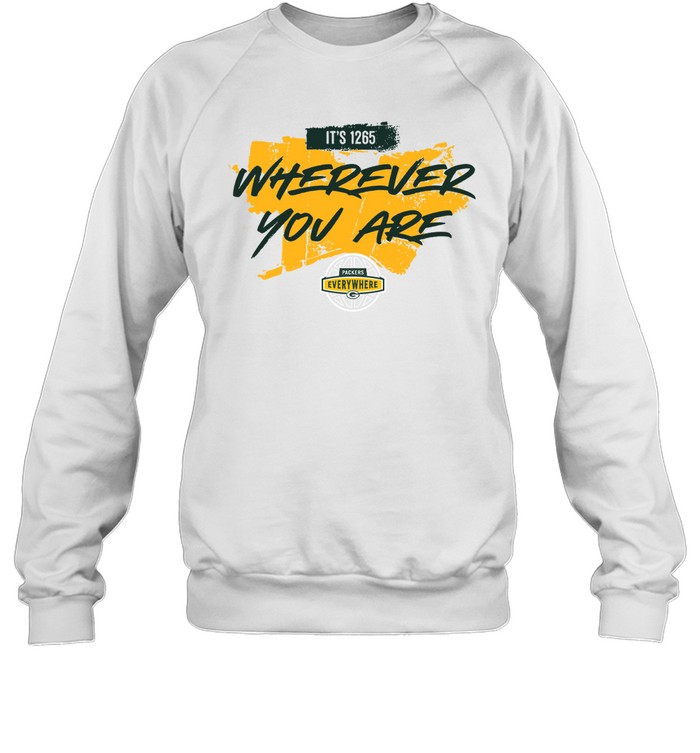 It'S 1265 Wherever You Are Everywhere Green Bay Packers Shirt Panetory – Graphic Design Apparel &Amp; Accessories Online