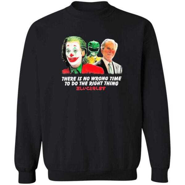 Joker And Biden There Is No Wrong Time To Do The Right Thing Shirt