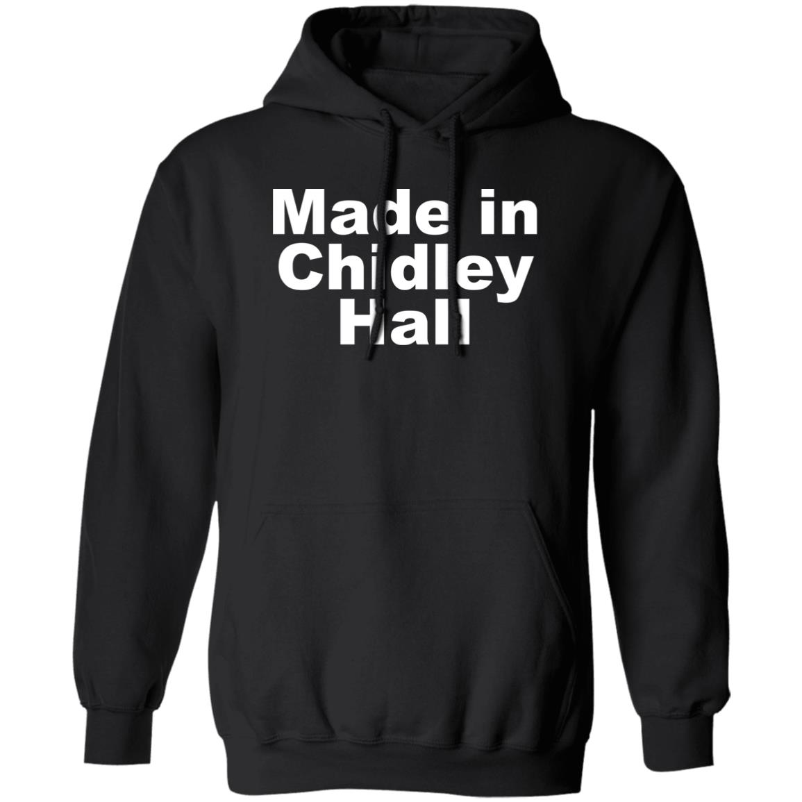 Made In Chidley Hall Shirt Panetory – Graphic Design Apparel &Amp; Accessories Online
