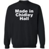Made In Chidley Hall Shirt 2