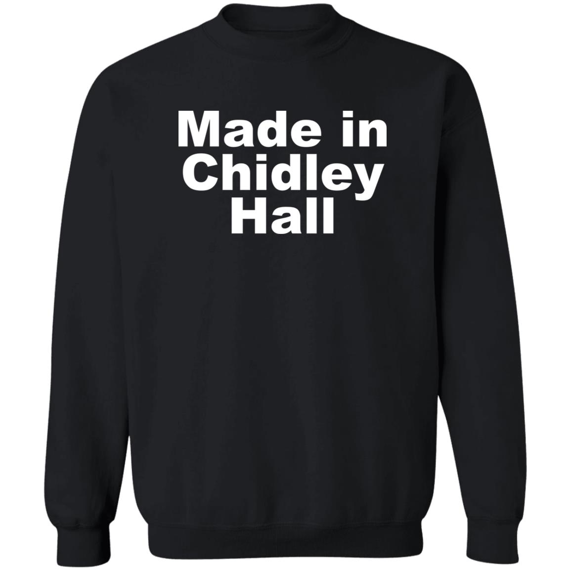 Made In Chidley Hall Shirt Panetory – Graphic Design Apparel &Amp; Accessories Online
