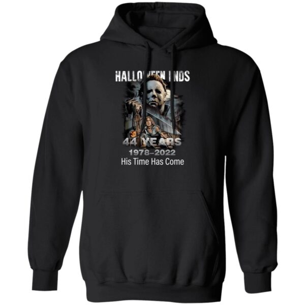 Michael Myers Halloween Ends 44 Year 1987 2022 His Time Has Come Shirt