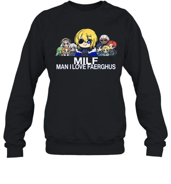 Milf Man I Love Faerghus Shirt