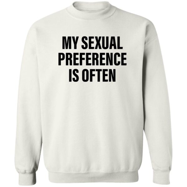 My Sexual Preference Is Often Shirt