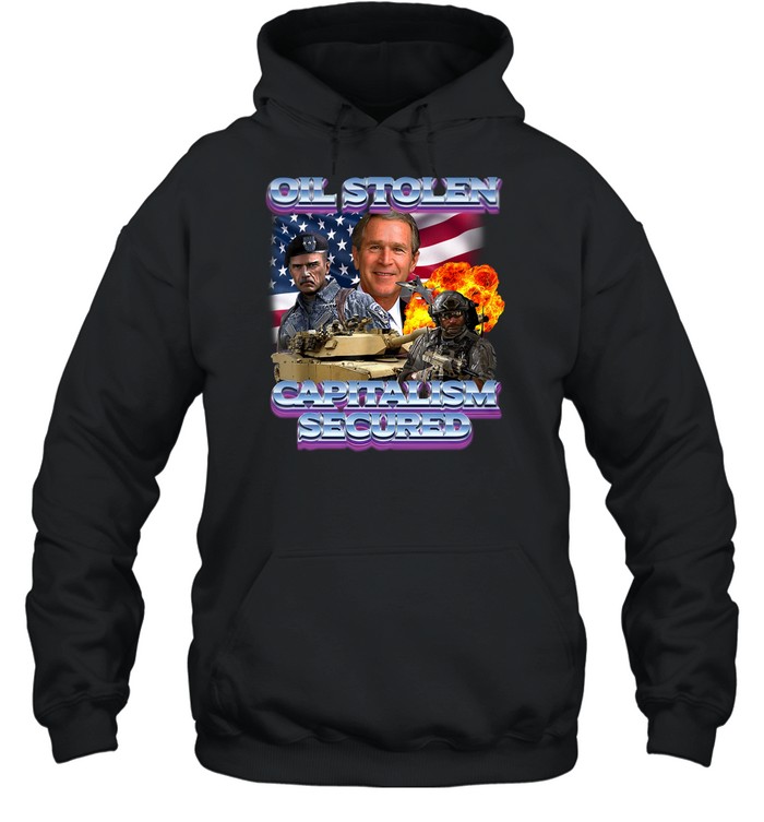 Oil Stolen Capitalism Secured Shirt Panetory – Graphic Design Apparel &Amp; Accessories Online