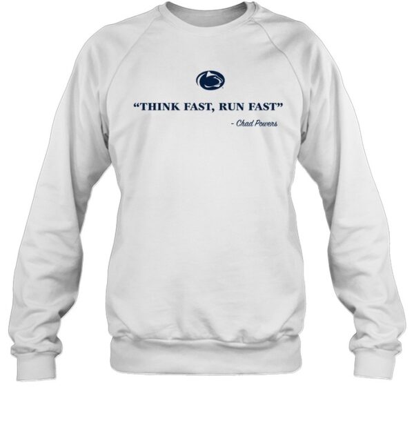 Penn State Chad Powers Think Fast Run Fast Shirt