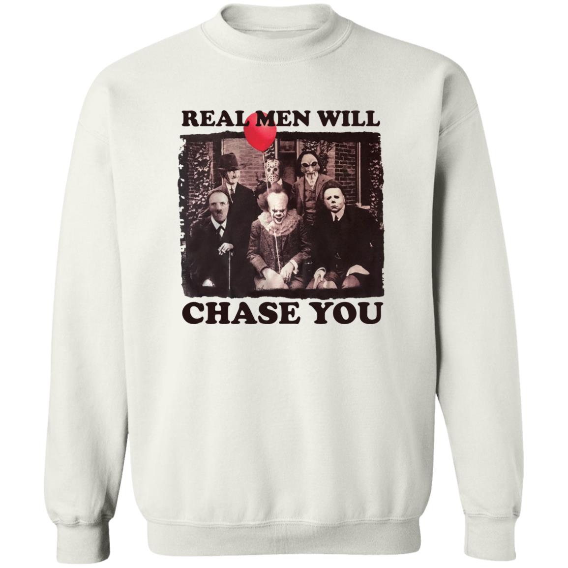 Real Men Will Chase You Shirt 1