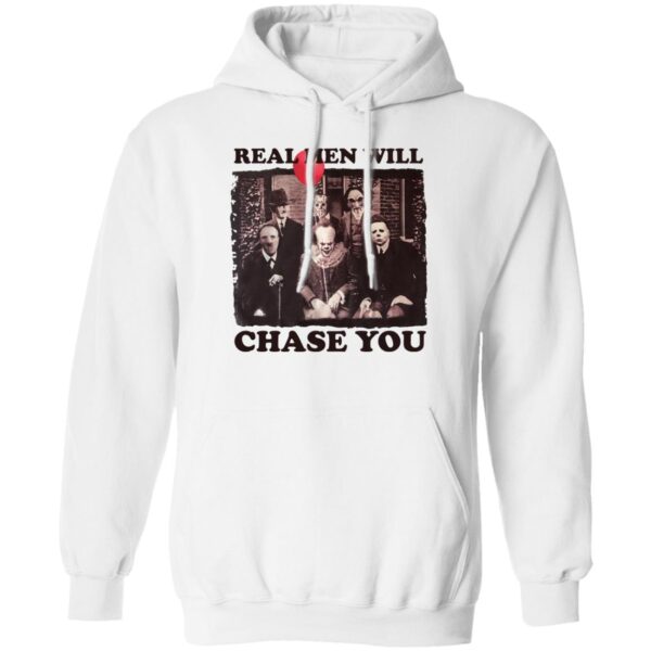Real Men Will Chase You Shirt