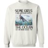 Some Girls Are Just Born With The Ocean In Their Souls Shirt 1