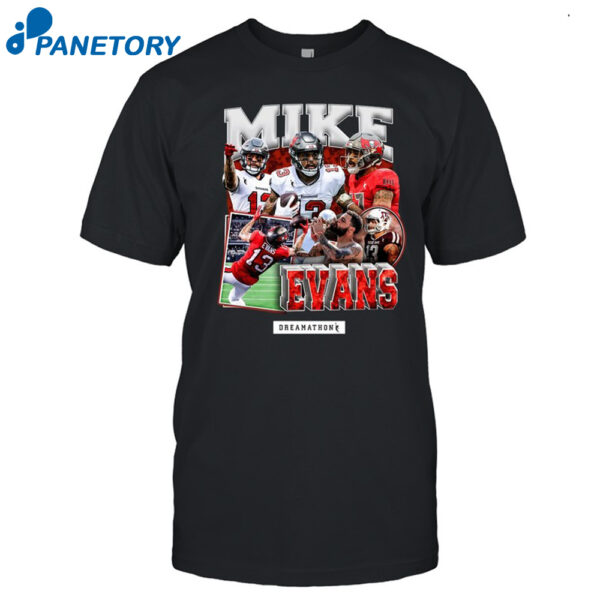 Tampa Bay Bucs Mike Evans Dreamathon Shirt