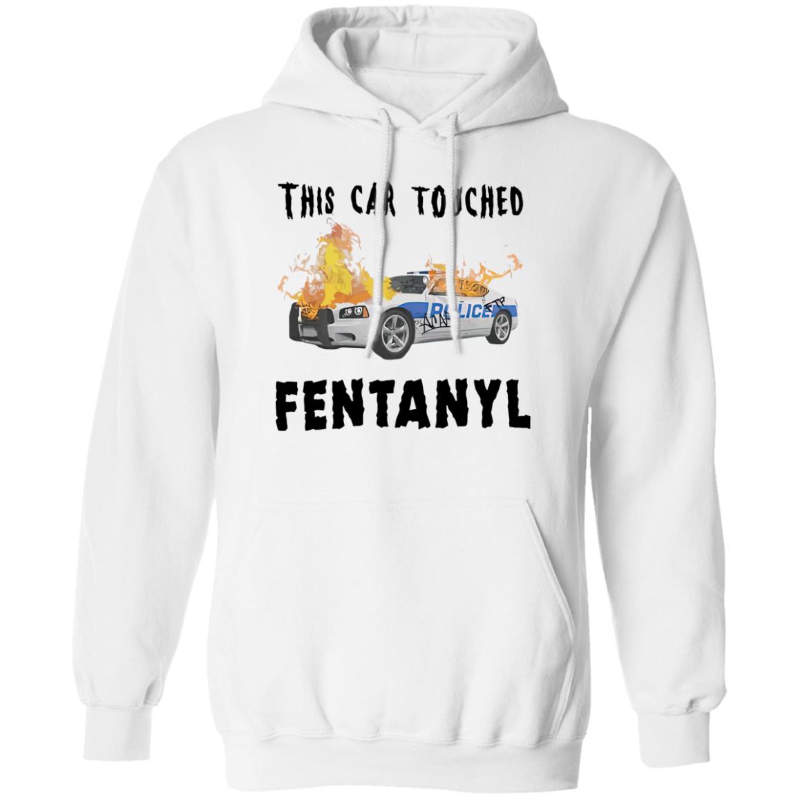 This Car Touched Fentanyl Shirt 1