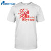 Troll Tolls For The Boy’s Soul Shirt