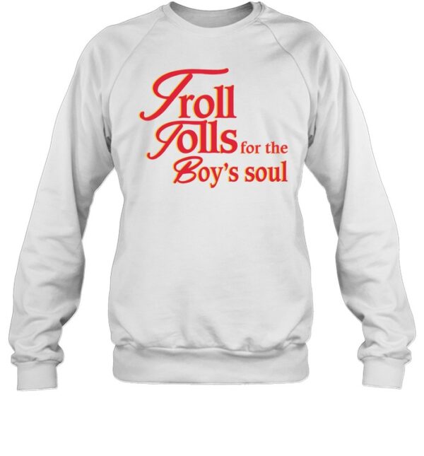 Troll Tolls For The Boy'S Soul Shirt