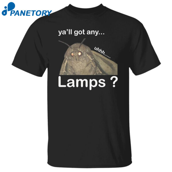Ya'Ll Got Any Lamps Shirt