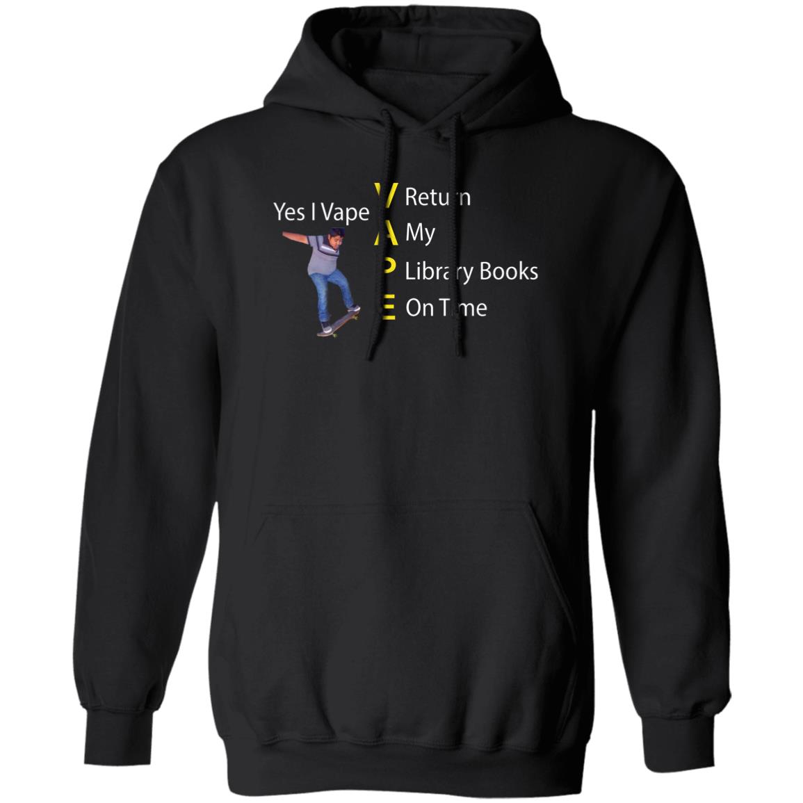 Yes I Vape Return My Library Books On Time Shirt Panetory – Graphic Design Apparel &Amp; Accessories Online