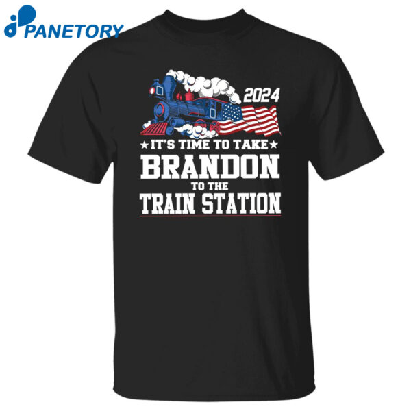 2024 It'S Time To Take Brandon To The Train Station Shirt