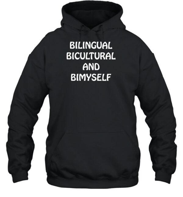 Bilingual Bicultural And Bimyself Shirt