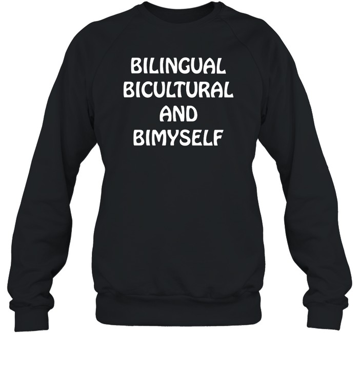 Bilingual Bicultural And Bimyself Shirt 2