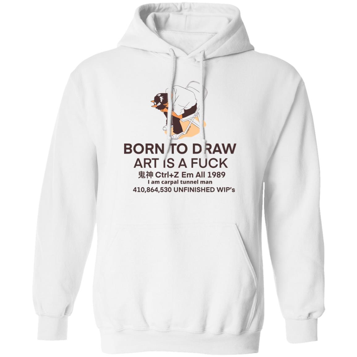 Born To Draw Art Is A Fuck Memes Shirt 1