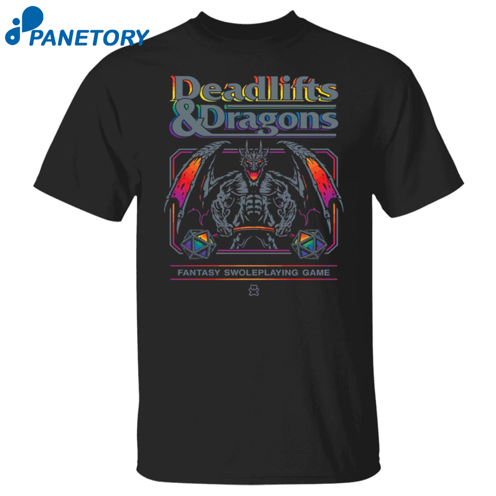 Deadlifts And Dragons Fantasy Swoleplaying Game Shirt