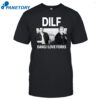 Dilf Dang I Love Forks Shirt