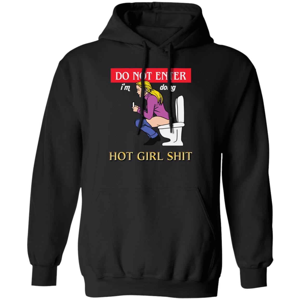 Do Not Enter I’m Doing Hot Girl Shit Shirt 1