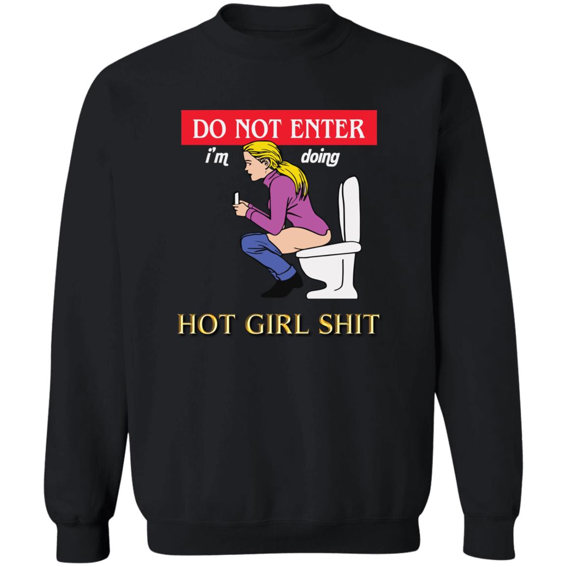 Do Not Enter I’m Doing Hot Girl Shit Shirt 2
