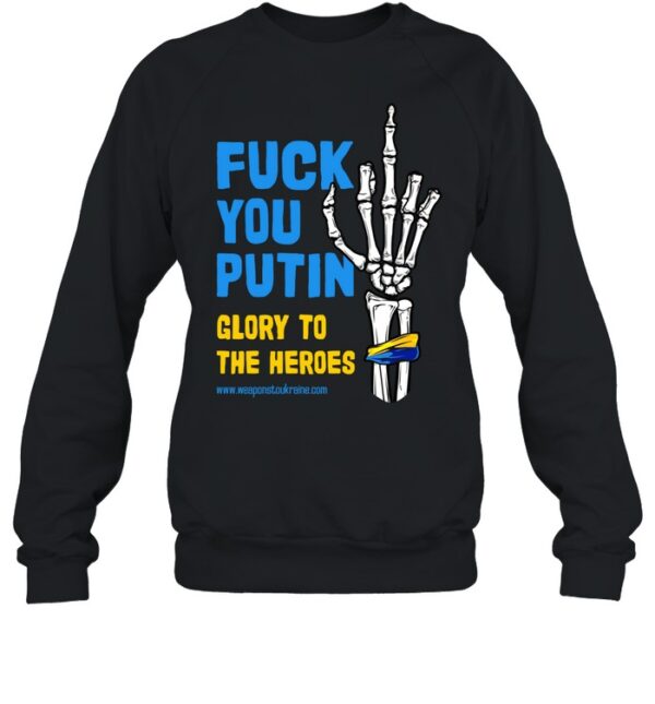 Fuck You Putin Glory To The Heroes Shirt