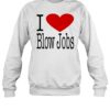 I Love Blow Jobs Shirt 2