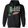 In Case Of Accident My Blood Type Is Mountain Dew Shirt 1