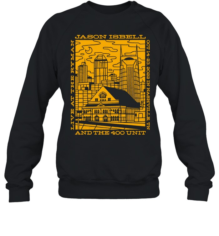 Jason Isbell And The 400 Unit Live At The Ryman Shirt 1